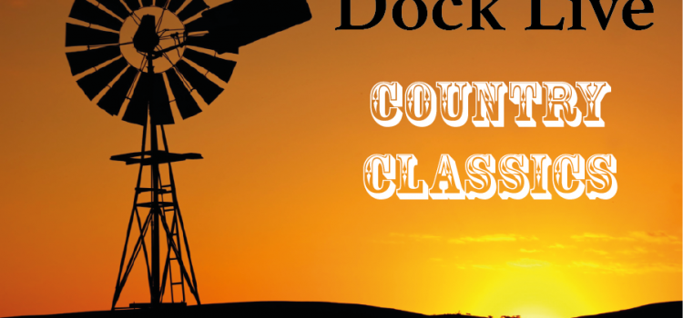 Dock Live: Country Classics!